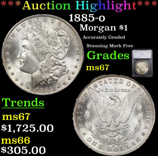 ***Auction Highlight*** 1885-o Morgan Dollar $1 Graded ms67 By SEGS (fc)
