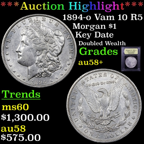 ***Auction Highlight*** 1894-o Vam 10 R5 Morgan Dollar $1 Graded Choice AU/BU Slider+ By USCG (fc)
