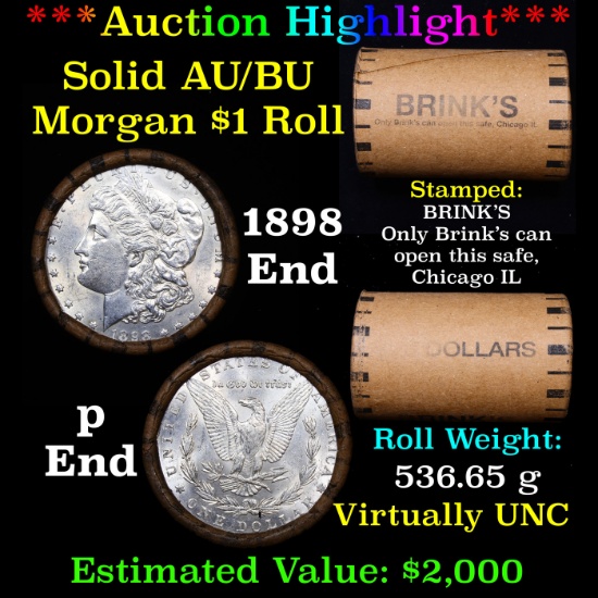 ***Auction Highlight*** AU/BU Slider Brinks Shotgun Morgan $1 Roll 1898 & P Ends Virtually UNC (fc)