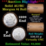 ***Auction Highlight*** AU/BU Slider Brinks Shotgun Morgan $1 Roll 1899 & P Ends Virtually UNC (fc)