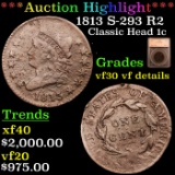 ***Auction Highlight*** 1813 S-293 R2 Classic Head Large Cent 1c Graded vf30 vf details BY SEGS (fc)