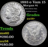 1892-o Vam 15 Morgan Dollar $1 Grades Choice AU/BU Slider+