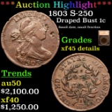 ***Auction Highlight*** 1803 S-250 Draped Bust Large Cent 1c Graded xf45 details By SEGS (fc)