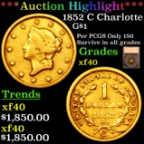 ***Auction Highlight*** 1852 C Charlotte Gold Dollar $1 Graded xf40 By SEGS (fc)