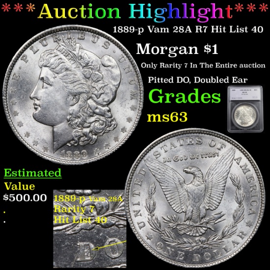 ***Auction Highlight*** 1889-p Vam 28A R7 Hit List 40 Morgan $1 Graded ms63 By SEGS (fc)