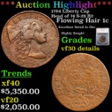 ***Auction Highlight*** 1794 Liberty Cap Head of 74 S-28 R2 Flowing Hair large cent 1c Graded vf30 d