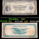 1918 $1 National Currency Federal Reserve Bank of Cleveland, OH Fr-719 George Washinton Grades f, fi