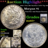 ***Auction Highlight*** 1888-o Vam 1B4 'Scarface' I4 R7 Top 100 Morgan $1 Graded ms63+ By SEGS (fc)