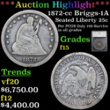 ***Auction Highlight*** 1872-cc Briggs-1A Seated Liberty Quarter 25c Graded F, Fine By SEGS (fc)