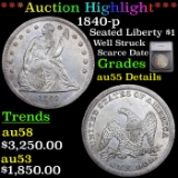 ***Auction Highlight*** 1840-p Seated Liberty Dollar $1 Graded au55 Details By SEGS (fc)