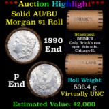 ***Auction Highlight*** AU/BU Slider Brinks Shotgun Morgan $1 Roll 1890 & P Ends Virtually UNC (fc)