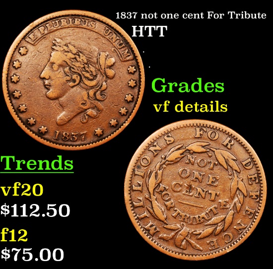 1837 not one cent For Tribute Hard Times Token 1c Grades vf details