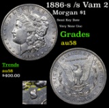1886-s /s Vam 2 Top 100  Morgan Dollar $1 Grades Choice AU/BU Slider