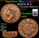 ***Auction Highlight*** 1819/8 N-2 Coronet Head Large Cent 1c Graded au53 By SEGS (fc)