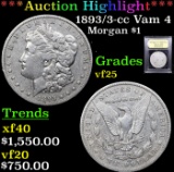 ***Auction Highlight*** 1893/3-cc Vam 4 Morgan Dollar $1 Graded vf+ By USCG (fc)