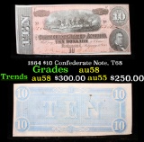 1864 $10 Confederate Note, T68 Grades Choice AU/BU Slider