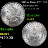 1900-o Vam 21D1 R6 Morgan Dollar $1 Grades Choice Unc