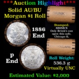 ***Auction Highlight*** AU/BU Slider Brinks Shotgun Morgan $1 Roll 1886 & P Ends Virtually UNC (fc)