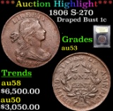 ***Auction Highlight*** 1806 S-270 Draped Bust Large Cent 1c Graded Select AU By USCG (fc)