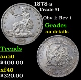 1878-s Trade Dollar $1 Grades AU Details