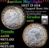 ***Auction Highlight*** 1827 O-104 Capped Bust Half Dollar 50c Graded au55 By SEGS (fc)