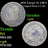 1837 Large 5c LM-5 Capped Bust Half Dime 1/2 10c Grades vg+
