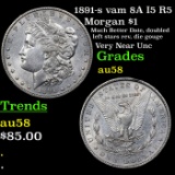 1891-s vam 8A I5 R5 Morgan Dollar $1 Grades Choice AU/BU Slider