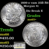 1899-o vam 25B R6 Morgan Dollar $1 Grades GEM+ Unc
