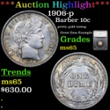 ***Auction Highlight*** 1906-p Barber Dime 10c Graded ms65 By SEGS (fc)