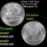 1878-p 7/8tf Vam 38 7/5 tf I4 R4 Morgan Dollar $1 Grades Select Unc