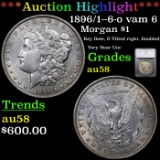 ***Auction Highlight*** 1896/1--6-o vam 6 Morgan Dollar $1 Graded au58 By SEGS (fc)