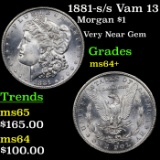 1881-s /s Vam 13 Morgan Dollar $1 Grades Choice+ Unc