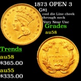 1873 OPEN 3 Gold Dollar $1 Grades Choice AU/BU Slider