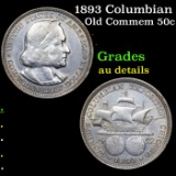 1893 Columbian Old Commem Half Dollar 50c Grades AU Details