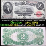 1917 $2 Large Size Legal Tender Note FR-60 Thomas Jefferson Grades xf EPQ