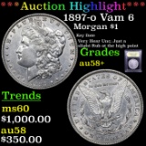 ***Auction Highlight*** 1897-o Vam 6 Morgan Dollar $1 Graded Choice AU/BU Slider+ By USCG (fc)