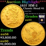 ***Auction Highlight*** 1837 HM-2 Gold Classic Head Half Eagle 5 Graded Select AU By USCG (fc)