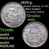 1870-p Seated Liberty Half Dime 1/2 10c Grades Select Unc