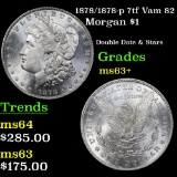 1878/1878-p 7tf Vam 82 Morgan Dollar $1 Grades Select+ Unc