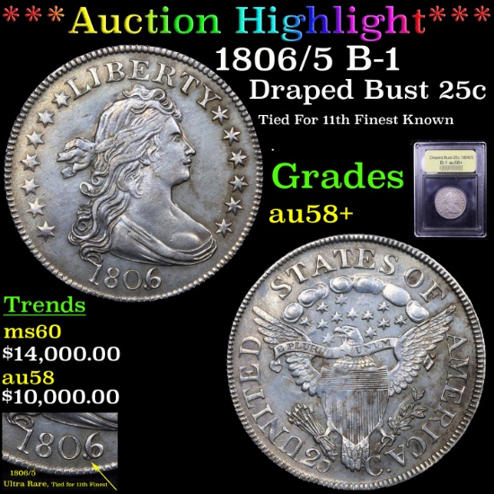 ***Auction Highlight*** 1806/5 B-1 Draped Bust Quarter 25c Graded Choice AU/BU Slider+ By USCG (fc)