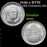 1946-s BTW Old Commem Half Dollar 50c Grades Select Unc