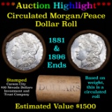 ***Auction Highlight*** Morgan/Peace $1 Mixed Roll Shotgun Wrapper 1881 & 1896 Ends (fc)