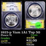ANACS 1925-p Vam 1A1 Top 50 Peace Dollar $1 Graded au58 By ANACS