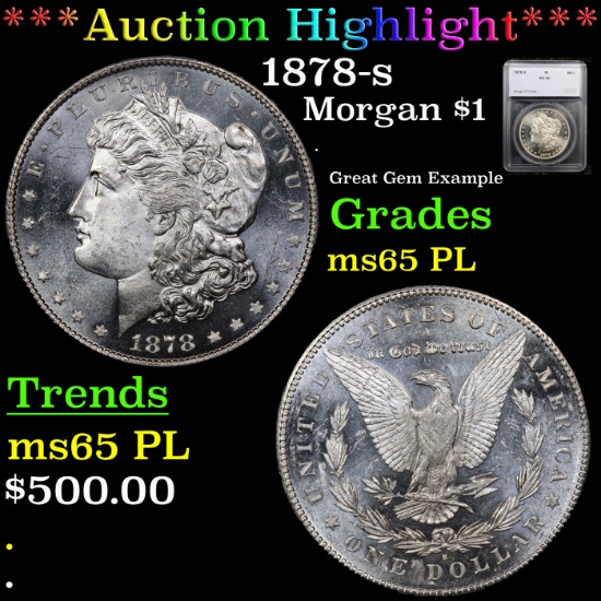 ***Auction Highlight*** 1878-s Morgan Dollar $1 Graded ms65 PL By SEGS (fc)