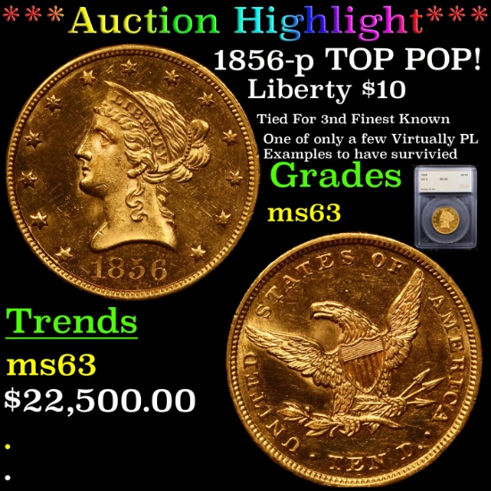 ***Auction Highlight*** 1856-p TOP POP! Gold Liberty Eagle $10 Graded ms63 By SEGS (fc)