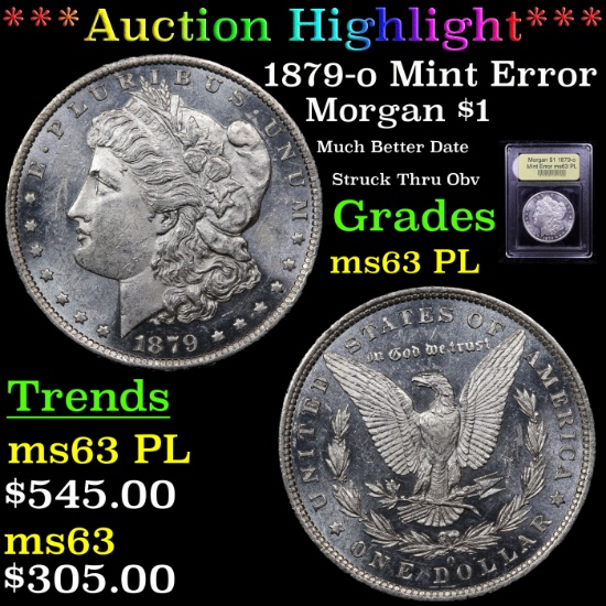 ***Auction Highlight*** 1879-o Mint Error Morgan Dollar $1 Graded Select Unc PL By USCG (fc)