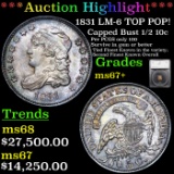 ***Auction Highlight*** 1831 LM-6 TOP POP! Capped Bust Half Dime 1/2 10c Graded ms67+ By SEGS (fc)