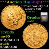 ***Auction Highlight*** 1876-cc Variety 3-A Gold Liberty Double Eagle $20 Graded ms60 By SEGS (fc)