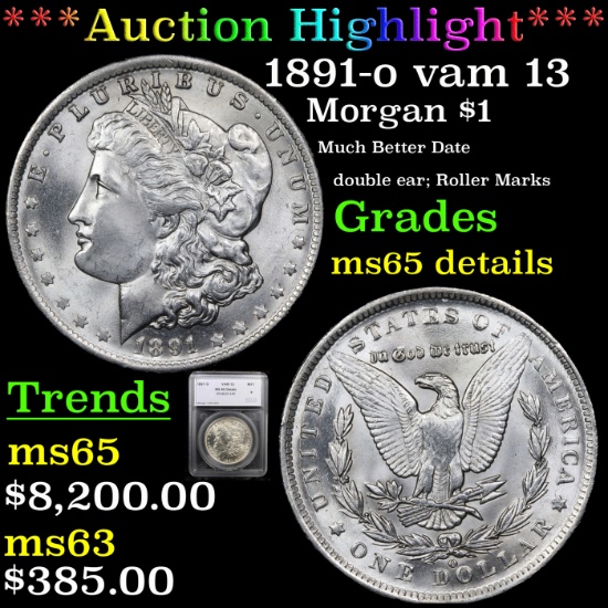 ***Auction Highlight*** 1891-o vam 13 Morgan Dollar $1 Graded ms65 details By SEGS (fc)