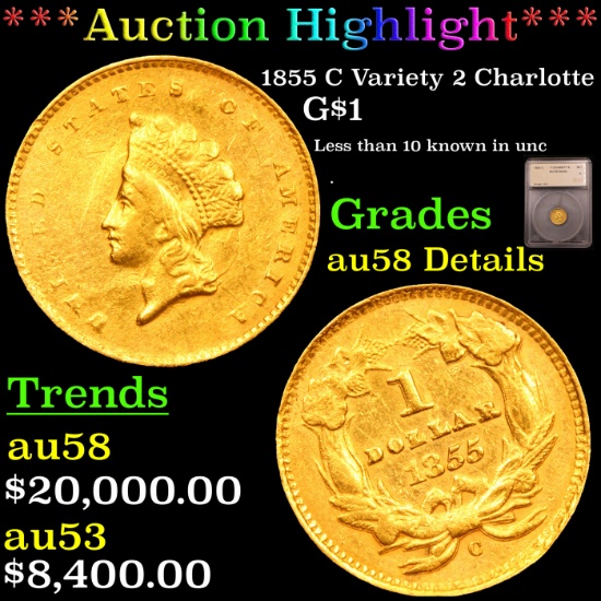 ***Auction Highlight*** 1855 C Variety 2 Charlotte Gold Dollar $1 Graded au58 Details By SEGS (fc)